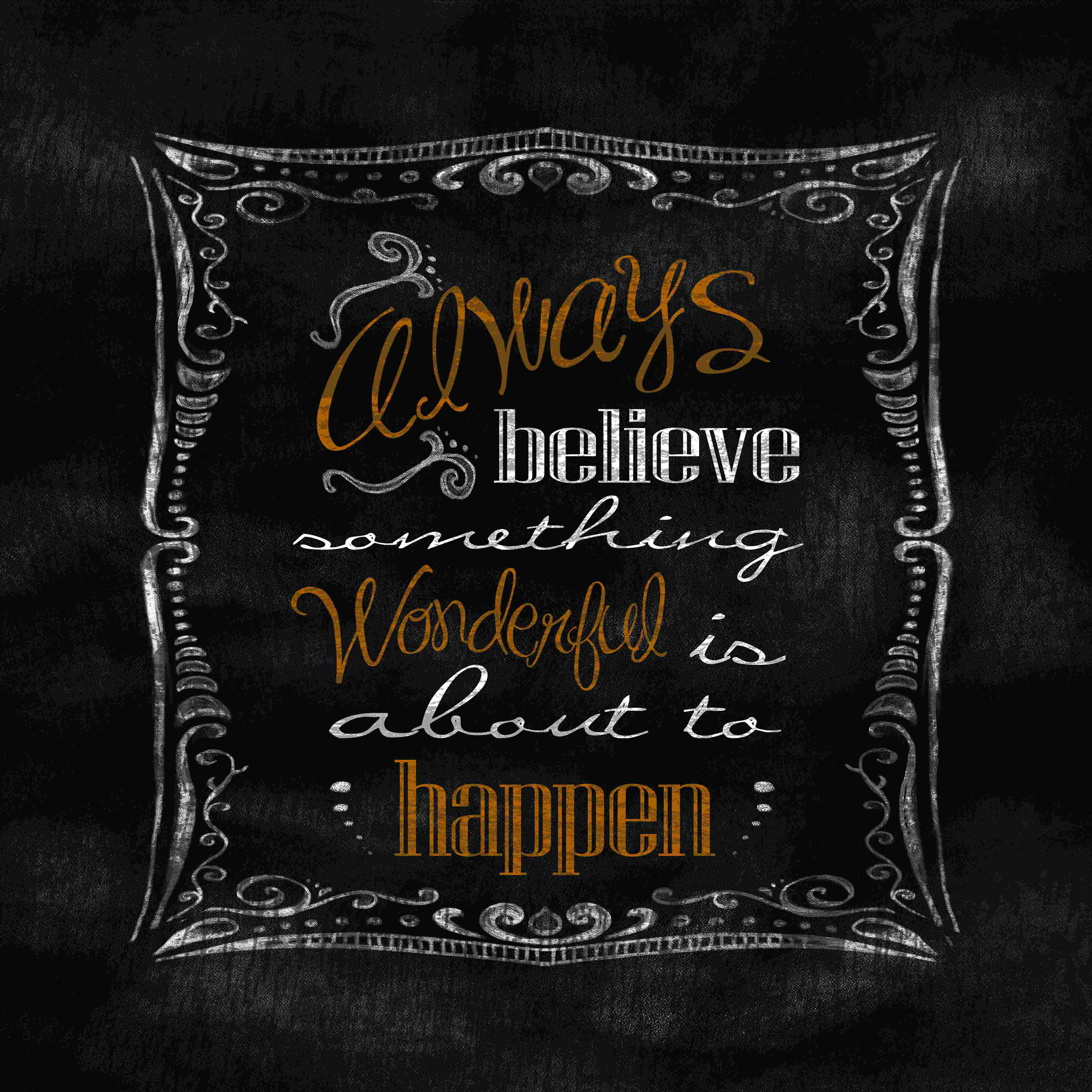 Trinx Always Believe Chalk Wrapped Canvas Textual Art Wayfair